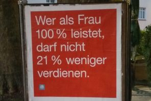Wahlplakat der SPD: Wer als Frau 100% leistet, darf nicht 21% weniger verdienen.